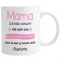 Mobile Preview: Tasse "Mama Wir/Ich habe(n) versucht..." verschiedene Schriftfarben, beidseitiger Druck, Füllmenge: ca. 330 ml, Beispiel: rosa