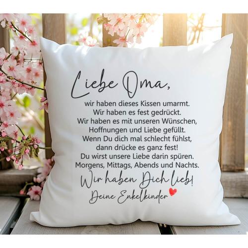 Kissen für Oma mit Spruch, Wir haben das Kissen umarmt, Größe: 40 cm x 40 cm, flauschige Oberfläche, wahlweise mit und ohne Kissenfüllung, Beispiel