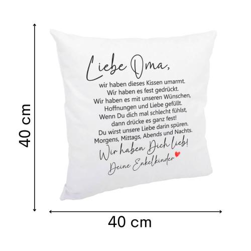 Kissen für Oma mit Spruch, Wir haben das Kissen umarmt, Größe: 40 cm x 40 cm, flauschige Oberfläche, wahlweise mit und ohne Kissenfüllung, Größe