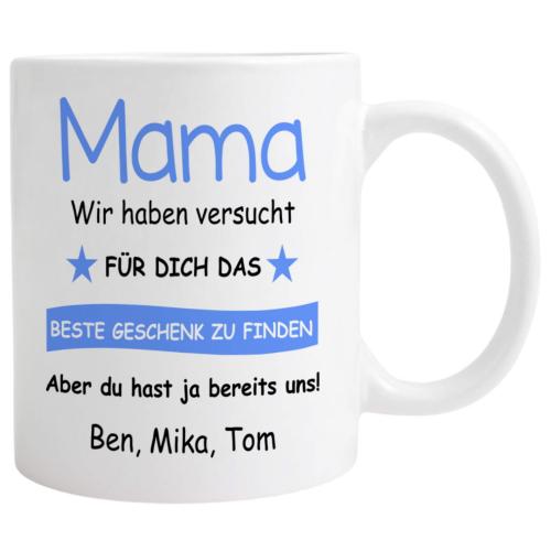 Tasse "Mama Wir/Ich habe(n) versucht..." verschiedene Schriftfarben, beidseitiger Druck, Füllmenge: ca. 330 ml, Beispiel: blau
