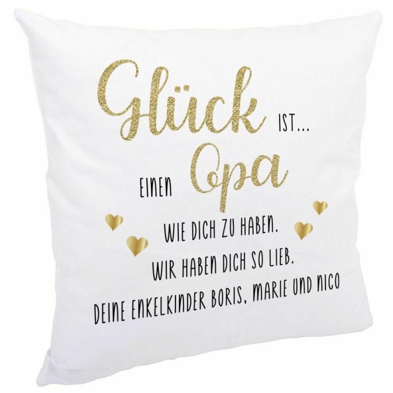 Schichtes weisses Kissen mit Spruch "Glück ist einen Opa wie dich zu haben. Wir haben dich lieb. Mit Personalisierung, Glück und Opa in goldener Schrift und goldenden Herzen. Zusätzlicher Text in schwarz