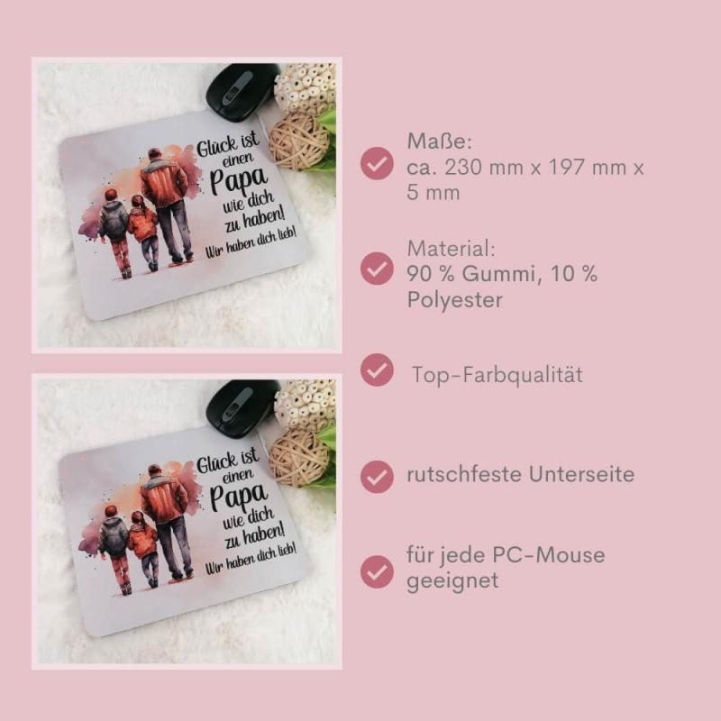 Mousepad mit Sprich "Glück ist einen Papa wie dich zu haben" Variante Papa, Mädchen und Junge, Besonderheiten
