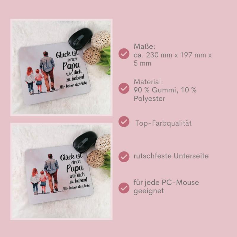 Mousepad mit Spruch Glück ist einen Papa wie dich zu haben, Variante Papa und 2 Mädchen, geeignet für jeden PC-Maus, Besonderheiten
