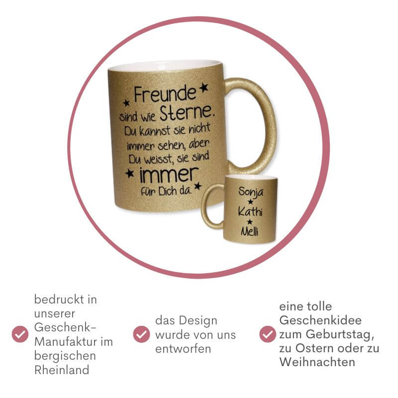 Goldene Glitzertasse mit dem Spruch "Freunde sind wie Sterne. Du kannst sie nicht immer sehen, aber du weißt, sie sind immer für dich da." – vorgestellt als Geschenkidee zum Geburtstag, zu Ostern oder zu Weihnachten, bedruckt in der Geschenkemanufaktur im bergischen Rheinland.