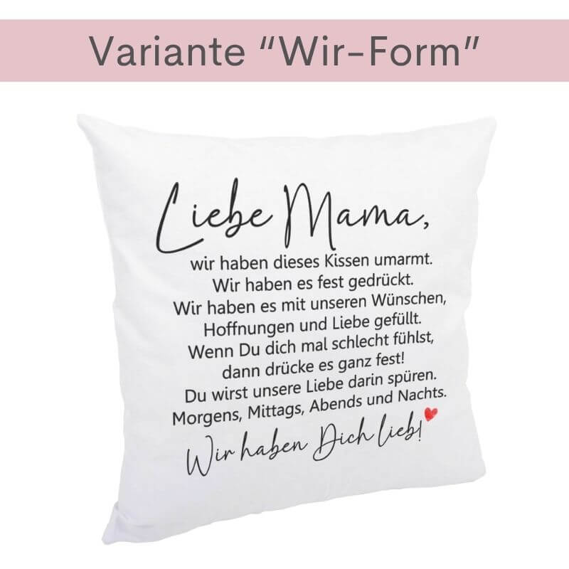Kissen-Variante „Wir-Form“ mit Text „Liebe Mama, wir haben dieses Kissen umarmt“ – Geschenk von mehreren Kindern an die Mutter.