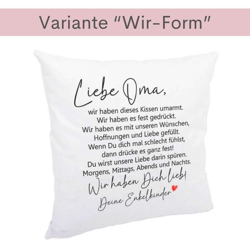 Variante „Wir-Form“ des Kissens „Liebe Oma – Kissen umarmt“, mit Spruch „Wir haben Dich lieb!“ und Herzmotiv.