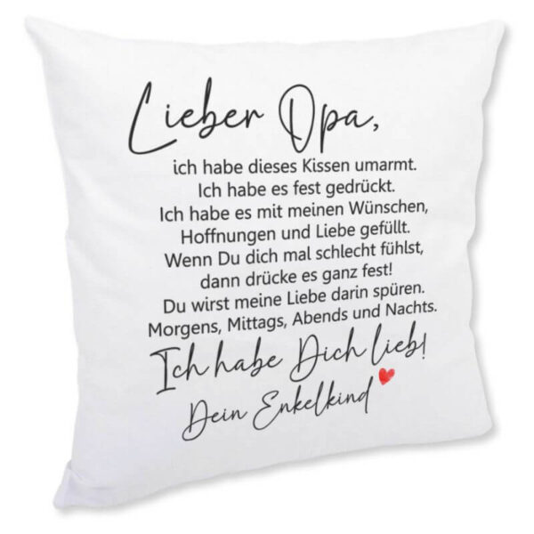 Weißes Kuschelkissen mit Spruch „Lieber Opa, ich habe dieses Kissen umarmt...“ – Variante in Ich-Form, liebevolles Geschenk vom Enkelkind an den Opa.