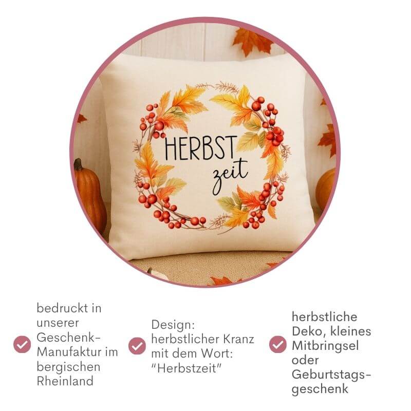 Leinenkissen „Herbstzeit“ mit herbstlichem Kranzmotiv auf naturfarbener Hülle, mit Informationen: bedruckt in unserer Geschenkemanufaktur im bergischen Rheinland, Design: herbstlicher Kranz mit dem Wort "Herbstzeit", Geschenkidee: herbstliche Deko, kleines Mitbringsel, Geburtstagsgeschenk