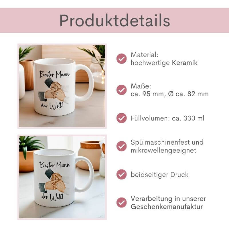 Produktübersicht zur Tasse „Bester Mann der Welt“ mit Angaben zur Tasse: Material: hochwertige Keramik, Maße: ca. 95 mm, Durchmesser: ca. 82 mm, Füllvolumen: ca. 330 ml, Handwäsche empfohlen, beidseitiger Druck, Mikrowellengeeignet, Verarbeitung in unserer Geschenkmanufaktur